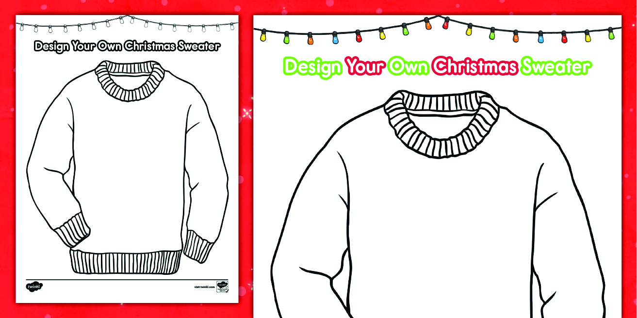 Design Your Own Christmas Sweater Worksheet in Beyond the Worksheets Ugly Christmas Sweaters