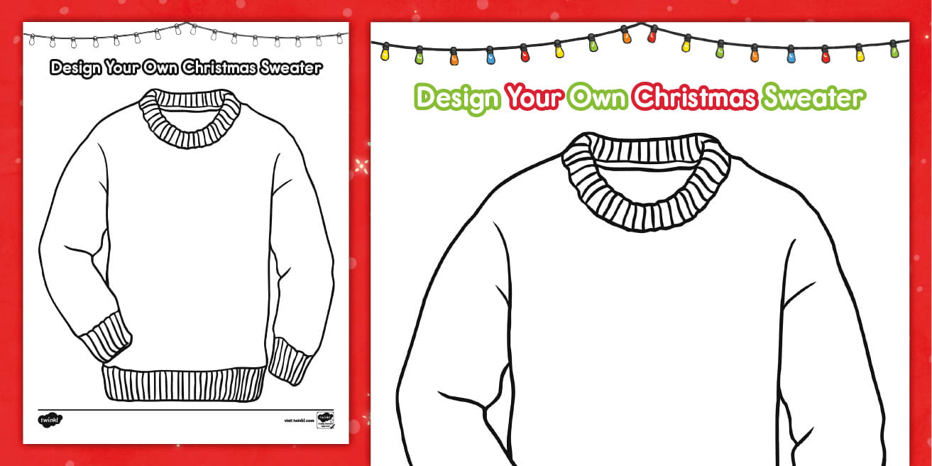 Design Your Own Christmas Sweater Worksheet regarding Design An Ugly Christmas Sweater Worksheets