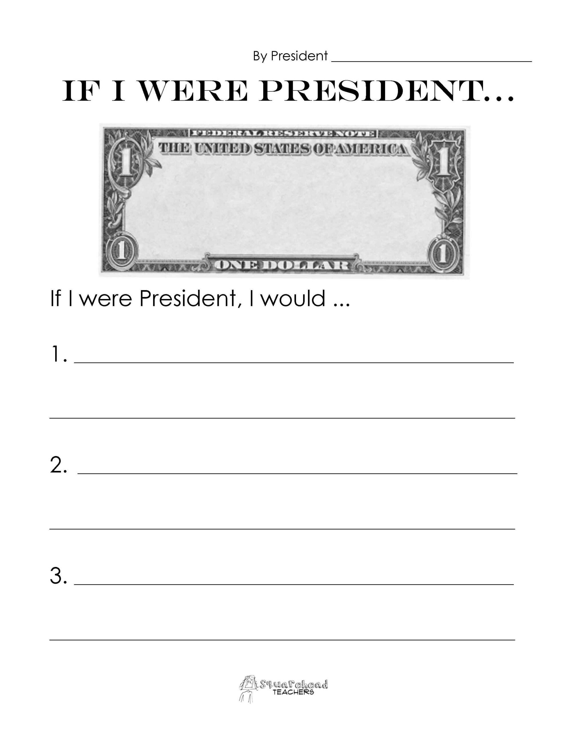 If I Were President (Writing Activity) | Squarehead Teachers pertaining to If I Were President I Would Worksheet