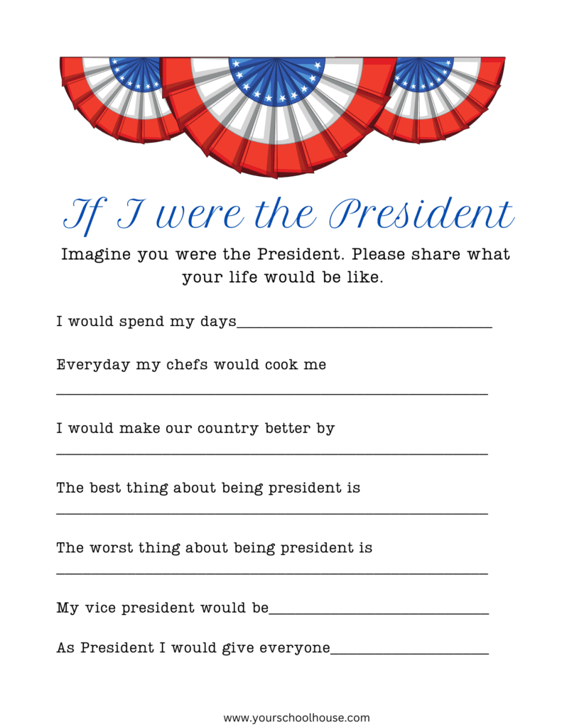 Patriotic Printables - Your School House pertaining to If I Were President Printable Worksheet